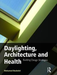 Bokomslag för "Daylighting, Architecture and Health"