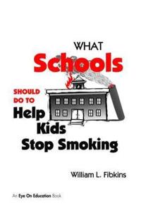 What Schools Should Do to Help Kids Stop Smoking