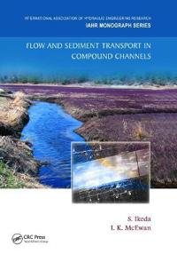 Bokomslag för "Flow and Sediment Transport in Compound Channels"