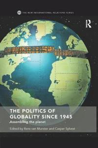 Bokomslag för "The Politics of Globality since 1945"