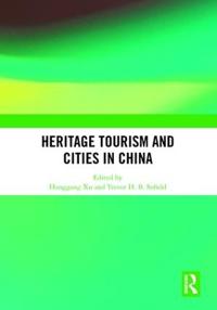 Bokomslag för "Heritage Tourism and Cities in China"
