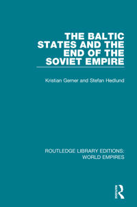 Bokomslag för "The Baltic States and the End of the Soviet Empire"