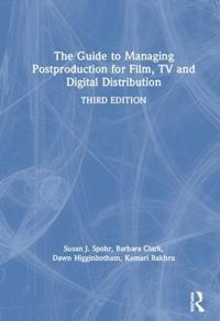 Bokomslag för "The Guide to Managing Postproduction for Film, TV, and Digital Distribution"