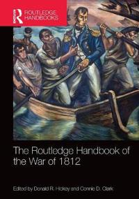 Bokomslag för "The Routledge Handbook of the War of 1812"
