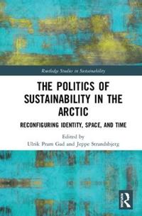 Bokomslag för "The Politics of Sustainability in the Arctic"