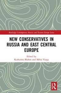 New Conservatives in Russia and East Central Europe