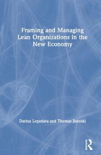 Bokomslag for "Framing and Managing Lean Organizations in the New Economy"