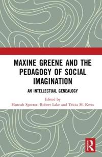 Maxine Greene and the Pedagogy of Social Imagination