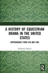 Bokomslag för "A History of Equestrian Drama in the United States"