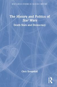 Bokomslag för "The History and Politics of Star Wars"