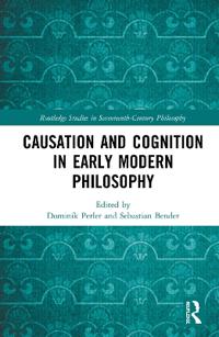 Causation and Cognition in Early Modern Philosophy
