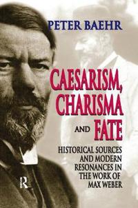 Bokomslag för "Caesarism, Charisma and Fate"