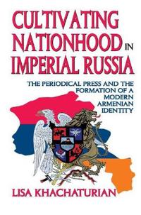 Bokomslag for "Cultivating Nationhood in Imperial Russia"
