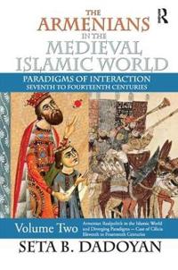 Bokomslag för "The Armenians in the Medieval Islamic World"