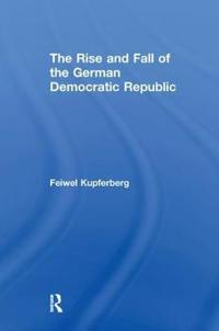 Bokomslag för "The Rise and Fall of the German Democratic Republic"