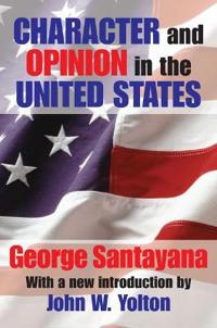 Bokomslag for "Character And Opinion In The United States"