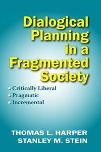 Dialogical Planning in a Fragmented Society