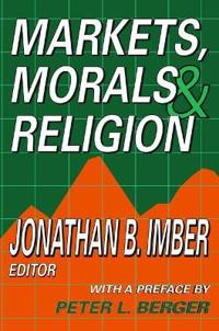 Bokomslag för "Markets, Morals, and Religion"