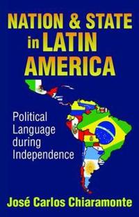 Bokomslag för "Nation and State in Latin America"
