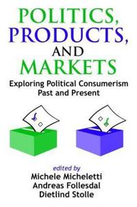Bokomslag för "Politics, Products, and Markets"