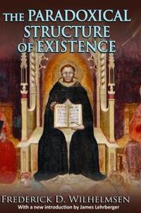 Bokomslag för "The Paradoxical Structure of Existence"