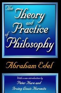 Bokomslag för "The Theory and Practice of Philosophy"