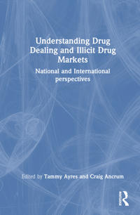Bokomslag för "Understanding Drug Dealing and Illicit Drug Markets"