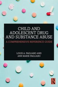 Bokomslag för "Child and Adolescent Drug and Substance Abuse"