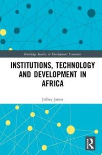 Bokomslag för "Institutions, Technology and Development in Africa"