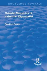 Bokomslag för "Revival: Oriental Memories of a German Diplomatist (1930)"