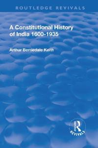 Revival: A Constitutional History of India (1936)