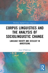 Corpus Linguistics and the Analysis of Sociolinguistic Change
