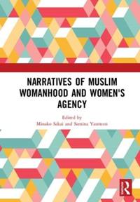 Narratives of Muslim Womanhood and Women's Agency