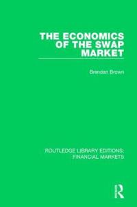 Bokomslag för "The Economics of the Swap Market"