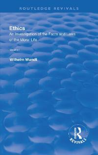 Revival: Ethics: An Investigation of the Facts and Laws of the Moral Life (1908)