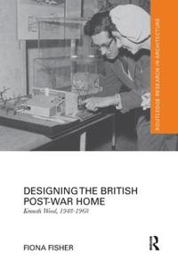 Bokomslag for "Designing the British Post-War Home"