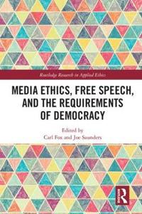 Bokomslag för "Media Ethics, Free Speech, and the Requirements of Democracy"