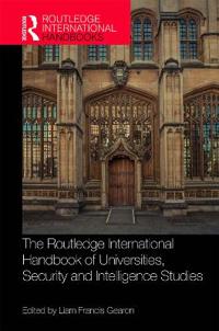 Bokomslag för "The Routledge International Handbook of Universities, Security and Intelligence Studies"