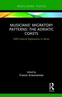 Bokomslag för "Musicians' Migratory Patterns: The Adriatic Coasts"