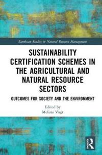 Bokomslag för "Sustainability Certification Schemes in the Agricultural and Natural Resource Sectors"