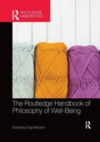 Bokomslag for "The Routledge Handbook of Philosophy of Well-Being"