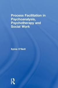 Process Facilitation in Psychoanalysis, Psychotherapy and Social Work