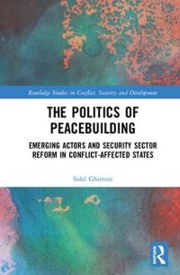 Bokomslag för "The Politics of Peacebuilding"