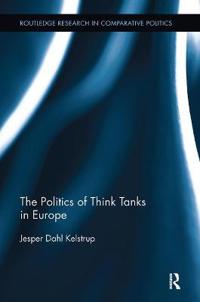 Bokomslag for "The Politics of Think Tanks in Europe"