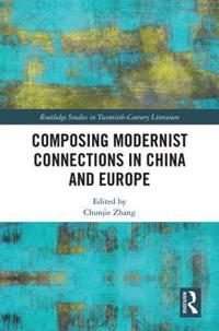 Bokomslag för "Composing Modernist Connections in China and Europe"