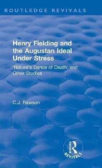 Routledge Revivals: Henry Fielding and the Augustan Ideal Under Stress (1972)