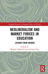 Bokomslag för "Neoliberalism and Market Forces in Education"