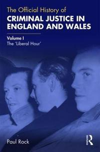 Bokomslag för "The Official History of Criminal Justice in England and Wales"