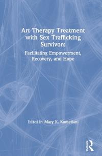 Art Therapy Treatment with Sex Trafficking Survivors