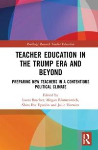 Bokomslag för "Teacher Education in the Trump Era and Beyond"